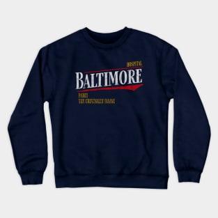 Baltimore Hospital Crewneck Sweatshirt